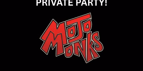 We are playing for a Private Party!