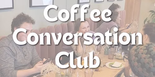 English Coffee Conversation Club 