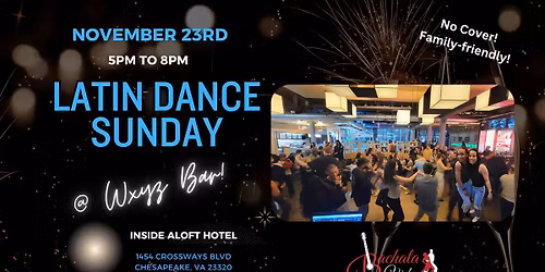 Latin Dance Sunday at WXYZ Bar! (11\/23\/25)
