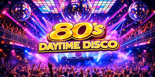80s Daytime Disco : London \ud83e\udea9