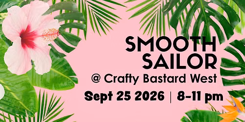 Smooth Sailor @ Crafty Bastard Brewery West