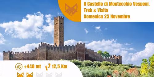 Il Castello di Montecchio Vesponi, Trek & Visita 