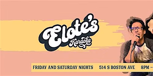 Friday & Saturday Night Karaoke at Elote Cafe!