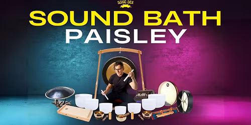 PAISLEY - SOUND BATH \/ 11TH JAN (9.45-10.45AM)