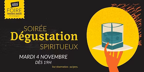 \ud83e\udd43 SOIR\u00c9E D\u00c9GUSTATION \u2013 FOIRE AUX SPIRITUEUX \ud83e\udd43