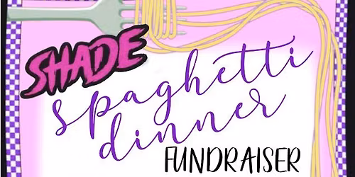 Shade Spaghetti Dinner Fundraiser