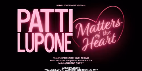Patti LuPone - Matters Of The Heart | London