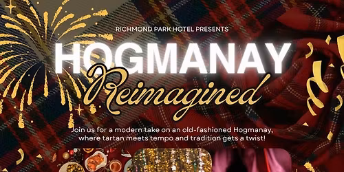 Hogmanay Reimagined by Richmond Park Hotel