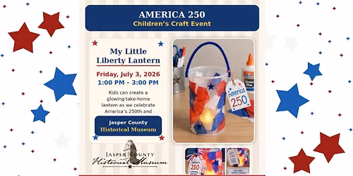 America 250 Children\u2019s Craft: My Little Liberty Lantern