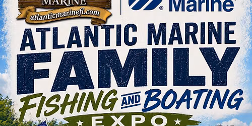 Atlantic Marine Family Fishing and Boating Event