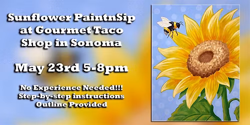Sunflower PaintnSip at Gourmet Taco Shop