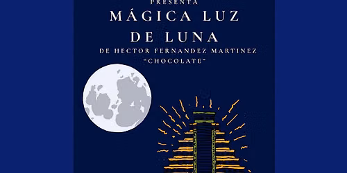"M\u00e1gica Luz de Luna" | de Hector Fernandez Martinez "Chocolate"
