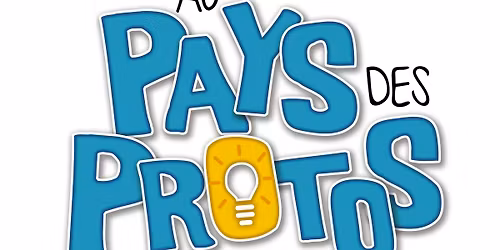 Au Pays des Protos