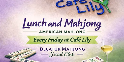 Open Play-American Mahjong at Cafe Lily on Friday's
