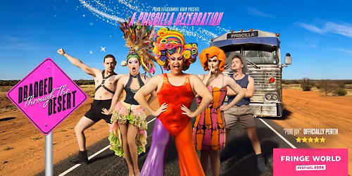 Dragged Through The Desert - A Priscilla Celebration