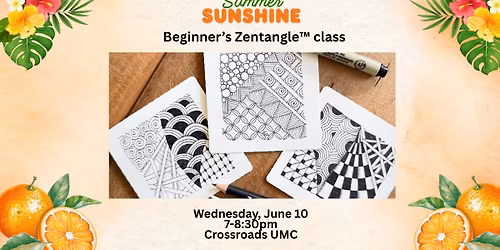 Summer Sunshine - Beginner\u2019s Zentangle\u00ae Class