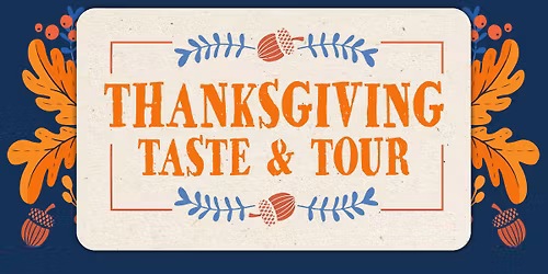 Thanksgiving Taste & Tour