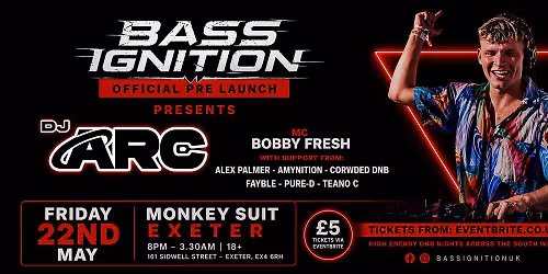 Bass Ignition: DJ ARC (Official Pre-Launch) - Exeter DnB night!  