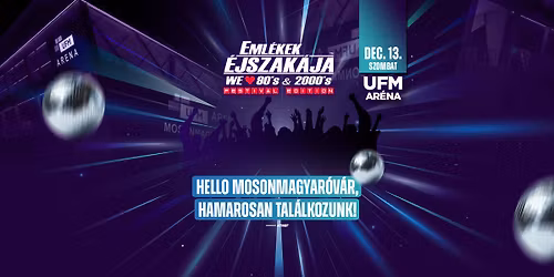 Eml\u00e9kek \u00c9jszak\u00e1ja\u2122 \/\/ Mosonmagyar\u00f3v\u00e1r UFM Ar\u00e9na \/\/ Dec.13.