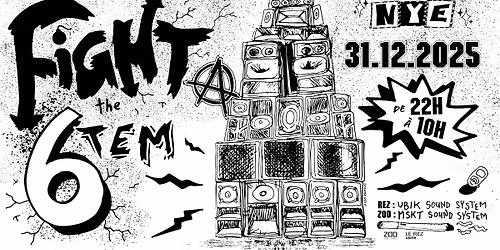 NYE 2026 : FIGHT THE 6TEM [ZOO + REZ]