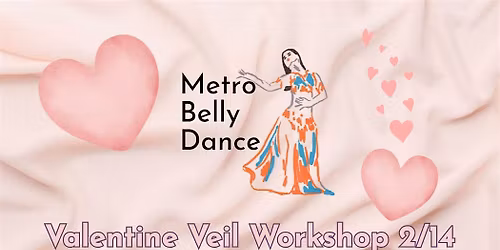 Belly Dance Valentine Veil 2- Hour Workshop