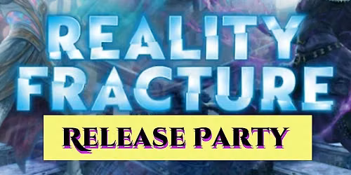 Magic Reality Fracture Release Party