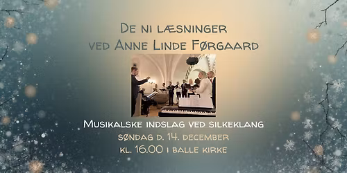De ni l\u00e6sninger v. Anne Linde F\u00f8rgaard og musikalske indslag v. SilkeKlang