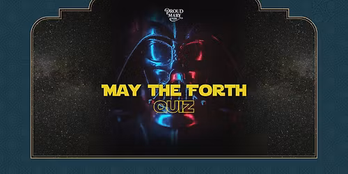 May the Fourth  - Star Wars Quiz p\u00e5 Proud Mary