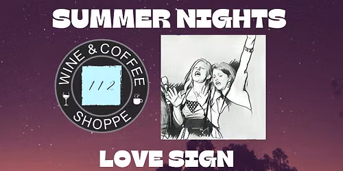 Summer Nights- Love Sign LIve