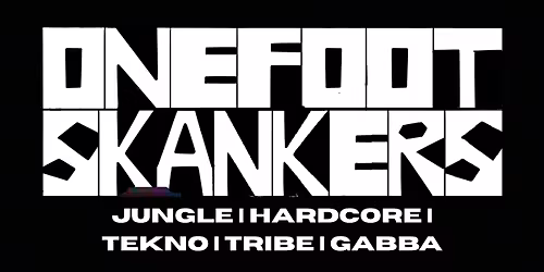 One Foot Skankers \/ Jungle, Hardcore, Cardiff