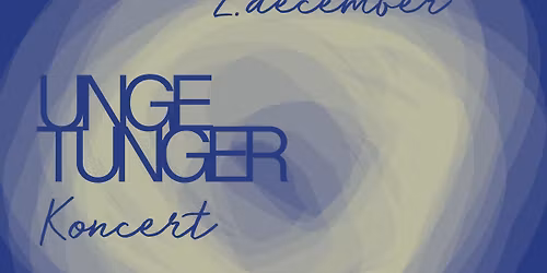 Unge Tunger - Korkoncert