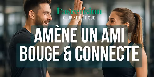 Amène Un Ami - Bouge & Connecte 