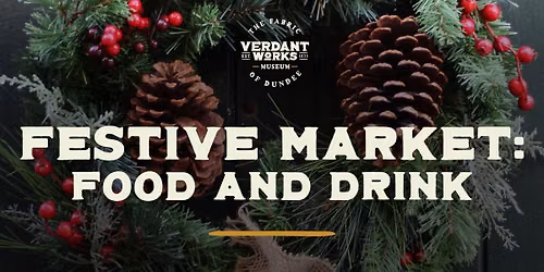Verdant Works Christmas Market: Food & Drink