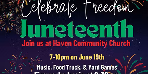 Celebrate Freedom - Juneteenth at Haven Community Church