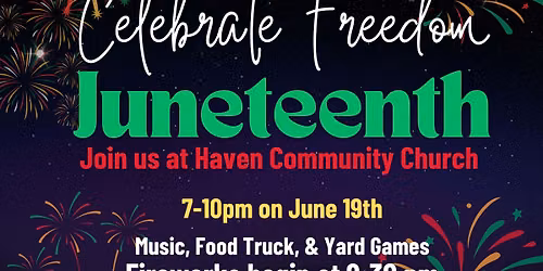 Celebrate Freedom - Juneteenth at Haven Community Church