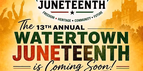 The 13th Annual Watertown Juneteenth!