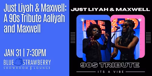 Just Liyah and Maxwell