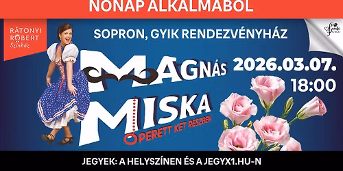 M\u00e1gn\u00e1s Miska - operett k\u00e9t r\u00e9szben - SOPRON