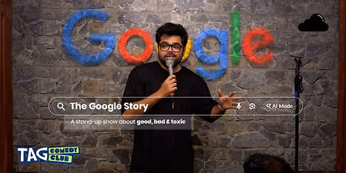 The Google Story: Stand-up comedy by Tarun