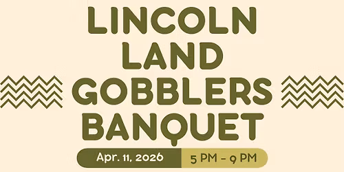 Lincoln Land Gobbler Banquet