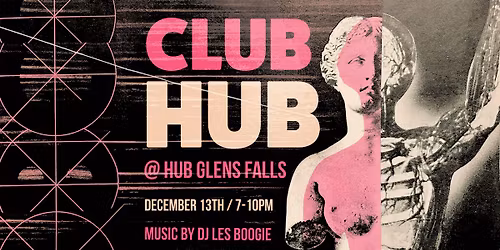 CLUB HUB #1: Monthly Dance Party @ Hub Glens Falls