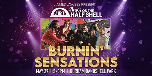 Ames on the Half Shell: Burnin' Sensations