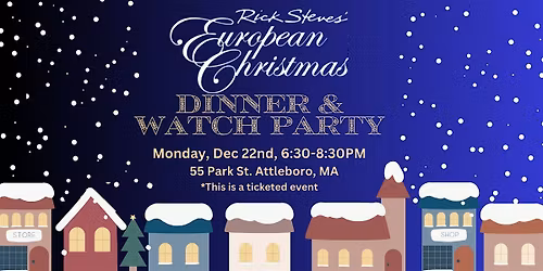 Rick Steve's European Christmas Dinner & Watch Party