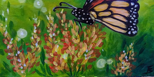 Paint and Sip: Monarch Meadow