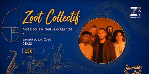 Zoot Collectif - No\u00e9 Codjia & Ne\u00efl Sa\u00efdi Quintet