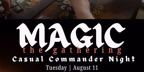Magic the Gathering: Casual Commander Night
