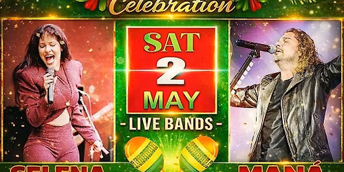 $5 Tickets. Pre 5deMayo. Sat 5.02. SELENA\/ MANA shows