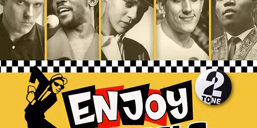ENJOY YOURSELF: Two-Tone & First Wave Jamaican Ska \/ Rock Steady \/ Reggae