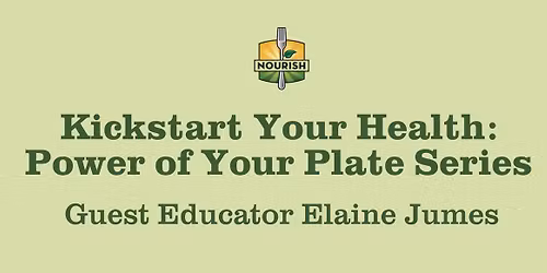 Kickstart Your Health: Power of Your Plate with Elaine Jumes, Farsighted Foodie
