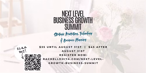 Next Level Business Growth Summit: Strategic Marketing, Technology & Biz